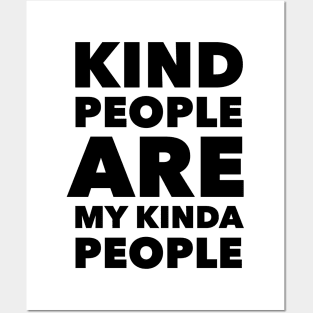 Kind People Are My Kinda People Posters and Art